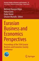 Eurasian Business and Economics Perspectives : Proceedings of the 35th Eurasia Business and Economics Society Conference
