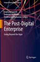 The Post-Digital Enterprise : Going Beyond the Hype