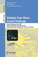 Diabetic Foot Ulcers Grand Challenge : Second Challenge, DFUC 2021, Held in Conjunction with MICCAI 2021, Strasbourg, France, September 27, 2021, Proceedings