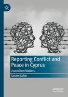 Reporting Conflict and Peace in Cyprus