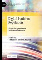 Digital Platform Regulation : Global Perspectives on Internet Governance
