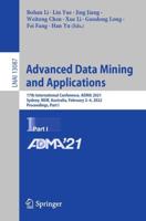 Advanced Data Mining and Applications : 17th International Conference, ADMA 2021, Sydney, NSW, Australia, February 2-4, 2022, Proceedings, Part I