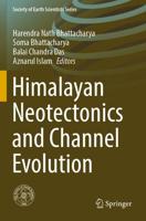 Himalayan Neotectonics and Channel Evolution