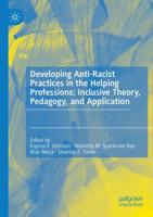 Developing Anti-Racist Practices in the Helping Professions