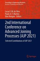2nd International Conference on Advanced Joining Processes (AJP 2021) : Selected Contributions of AJP 2021