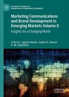 Marketing Communications and Brand Development in Emerging Markets Volume II : Insights for a Changing World