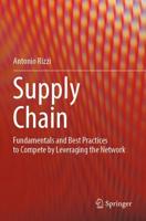Supply Chain : Fundamentals and Best Practices to Compete by Leveraging the Network