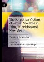 The Forgotten Victims of Sexual Violence in Film, Television and New Media