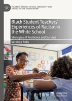 Black Student Teachers' Experiences of Racism in the White School : Strategies of Resilience and Survival