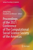Proceedings of the 2021 Conference of the Computational Social Science Society of the Americas