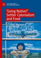 'Going Native?' : Settler Colonialism and Food