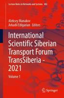 International Scientific Siberian Transport Forum TransSiberia - 2021. Volume 1