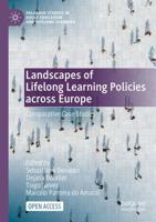 Landscapes of Lifelong Learning Policies across Europe : Comparative Case Studies