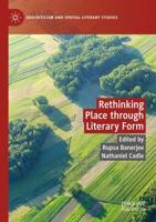 Rethinking Place Through Literary Form