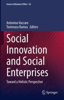 Social Innovation and Social Enterprises : Toward a Holistic Perspective