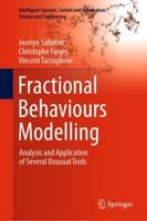 Fractional Behaviours Modelling : Analysis and Application of Several Unusual Tools