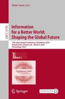 Information for a Better World: Shaping the Global Future : 17th International Conference, iConference 2022, Virtual Event, February 28 - March 4, 2022, Proceedings, Part I