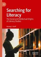 Searching for Literacy : The Social and Intellectual Origins of Literacy Studies