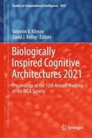 Biologically Inspired Cognitive Architectures 2021 : Proceedings of the 12th Annual Meeting of the BICA Society