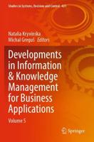 Developments in Information & Knowledge Management for Business Applications. Volume 5
