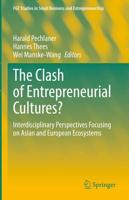 The Clash of Entrepreneurial Cultures? : Interdisciplinary Perspectives Focusing on Asian and European Ecosystems