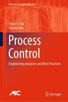 Process Control : Engineering Analyses and Best Practices