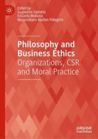 Philosophy and Business Ethics : Organizations, CSR and Moral Practice