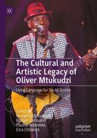 The Cultural and Artistic Legacy of Oliver Mtukudzi