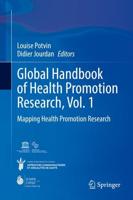 Global Handbook of Health Promotion Research, Vol. 1 : Mapping Health Promotion Research