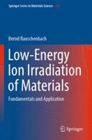 Low-Energy Ion Irradiation of Materials