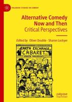 Alternative Comedy Now and Then : Critical Perspectives