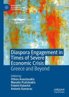 Diaspora Engagement in Times of Severe Economic Crisis : Greece and Beyond