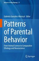 Patterns of Parental Behavior : From Animal Science to Comparative Ethology and Neuroscience