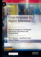 Crisis Response in Higher Education : How the Pandemic Challenged University Operations and Organisation