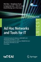 Ad Hoc Networks and Tools for IT : 13th EAI International Conference, ADHOCNETS 2021, Virtual Event, December 6-7, 2021, and 16th EAI International Conference, TRIDENTCOM 2021, Virtual Event, November 24, 2021, Proceedings