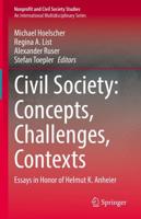 Civil Society: Concepts, Challenges, Contexts : Essays in Honor of Helmut K. Anheier