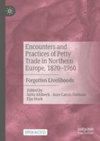 Encounters and Practices of Petty Trade in Northern Europe, 1820-1960