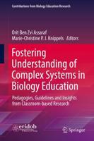 Fostering Understanding of Complex Systems in Biology Education : Pedagogies, Guidelines and Insights from Classroom-based Research