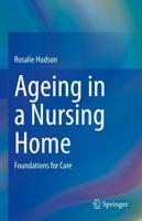 Ageing in a Nursing Home : Foundations for Care