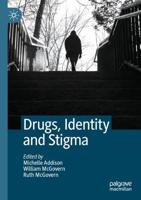 Drugs, Identity and Stigma