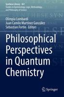 Philosophical Perspectives in Quantum Chemistry