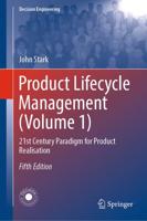 Product Lifecycle Management. Volume 1 21st Century Paradigm for Product Realisation