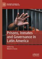 Prisons, Inmates and Governance in Latin Merica