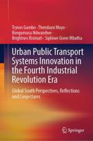 Urban Public Transport Systems Innovation in the Fourth Industrial Revolution Era : Global South Perspectives, Reflections and Conjectures