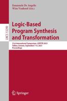 Logic-Based Program Synthesis and Transformation : 31st International Symposium, LOPSTR 2021, Tallinn, Estonia, September 7-8, 2021, Proceedings