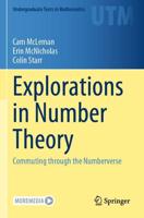 Explorations in Number Theory