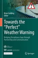 Towards the "Perfect" Weather Warning : Bridging Disciplinary Gaps through Partnership and Communication