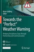 Towards the "Perfect" Weather Warning : Bridging Disciplinary Gaps through Partnership and Communication