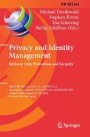 Privacy and Identity Management - Between Data Protection and Security