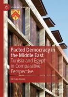 Pacted Democracy in the Middle East : Tunisia and Egypt in Comparative Perspective